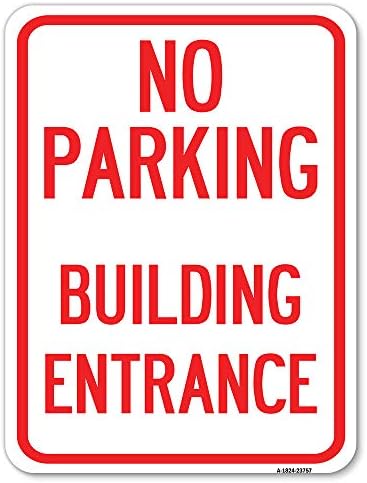 Fără intrare în clădiri de parcare | 18 x 24 Semn de parcare a rezistenței la rugină din aluminiu cu calibru greu | Protejați -vă afacerea și municipalitatea | Produs in SUA