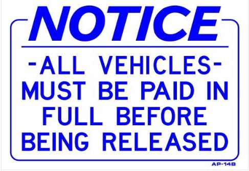 Notă Cufsdo toate vehiculele trebuie plătite integral înainte de a fi lansate 14x20 heavy duty plastic Sign Z